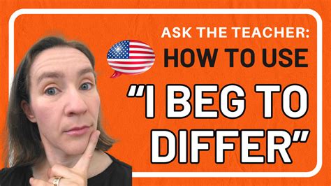 what does i beg to differ mean|Meaning of I beg to differ/disagree in English .